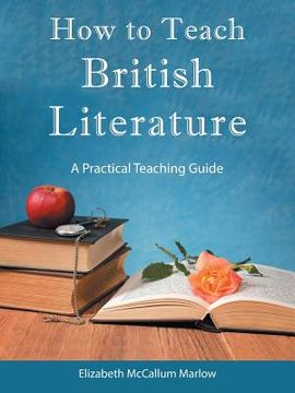 portada How to Teach British Literature: A Practical Teaching Guide (en Inglés)