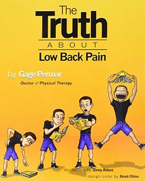 portada The Truth about Low Back Pain: Strength, Mobility, and Pain Relief Without Drugs, Injections, or Surgery (en Inglés)