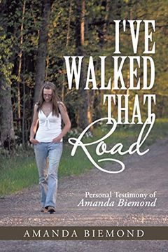 portada I've Walked That Road: Personal Testimony of Amanda Biemond 