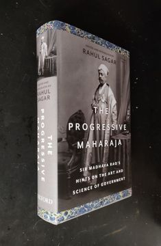 portada The Progressive Maharaja: Sir Madhava Rao's Hints on the art and Science of Government (en Inglés)