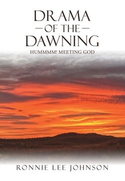 portada Drama of the Dawning: Hummmm! Meeting God (en Inglés)
