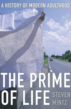 portada The Prime of Life: A History of Modern Adulthood (en Inglés)