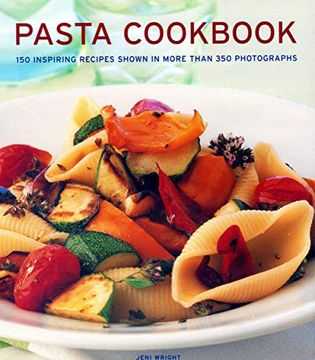 portada Pasta Cookbook: 150 Inspiring Recipes Shown in More Than 350 Photographs (in English)