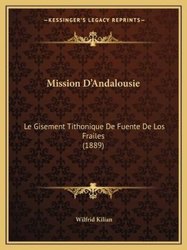 portada Mission D'Andalousie: Le Gisement Tithonique De Fuente De Los Frailes (1889) (en Francés)