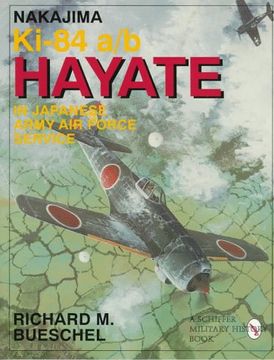 portada Nakajima Ki-84 a/b Hayate in Japanese Army Air Force Service (Schiffer Military Aviation History (Paperback))