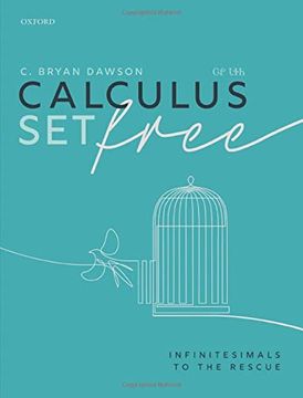 portada Calculus set Free: Infinitesimals to the Rescue 