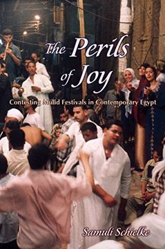 portada The Perils of Joy: Contesting Mulid Festivals in Contemporary Egypt (Contemporary Issues in the Middle East) (en Inglés)
