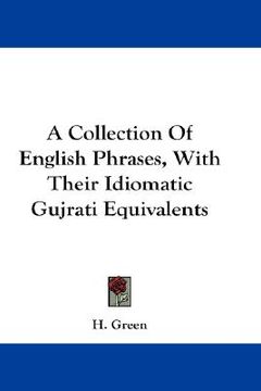 portada a collection of english phrases, with their idiomatic gujrati equivalents (en Inglés)