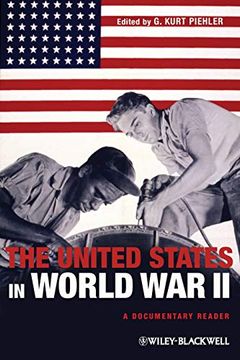 portada The United States in World war ii: A Documentary Reader: A Documentary Reader (Uncovering the Past: Documentary Readers in American History) (in English)