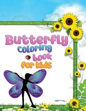 portada Butterfly coloring book for kids: The coloring pages of different butterfly patterns will relax all children of all ages. (in English)