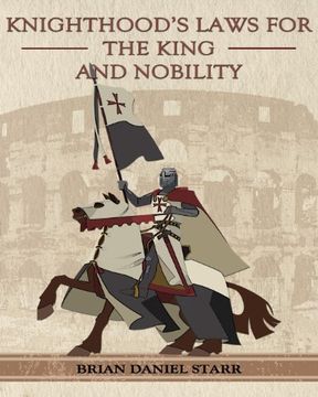 portada Knighthood's Laws for the King and Nobility (in English)