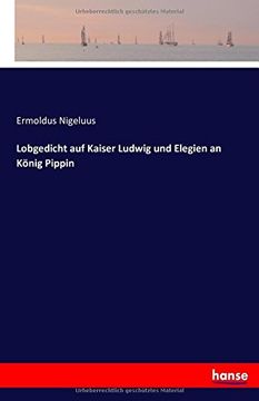 portada Lobgedicht auf Kaiser Ludwig und Elegien an König Pippin (German Edition)