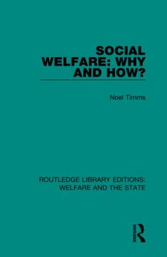 portada Social Welfare: Why and How? (Routledge Library Editions: Welfare and the State) (en Inglés)