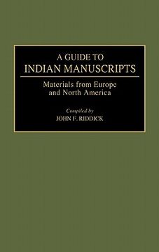 portada A Guide to Indian Manuscripts: Materials From Europe and North America (Reference Guides to Archival and Manuscript Sources in World History) (in English)