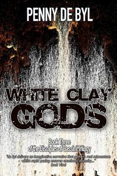 portada White Clay Gods: Book Three of the Disciples of Cassini Trilogy (en Inglés)