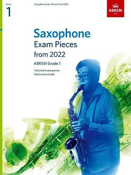 portada Saxophone Exam Pieces From 2022, Abrsm Grade 1: Selected From the Syllabus From 2022. Score & Part, Audio Downloads (Abrsm Exam Pieces) (en Inglés)