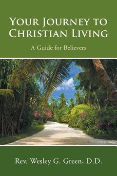 portada Your Journey to Christian Living: A Guide for Believers (en Inglés)