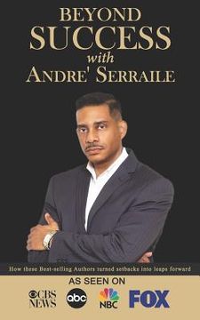portada Beyond Success with Andre' Serraile (en Inglés)