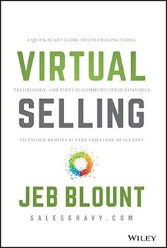 portada Virtual Selling: A Quick-Start Guide to Leveraging Video, Technology, and Virtual Communication Channels to Engage Remote Buyers and Close Deals Fast (en Inglés)
