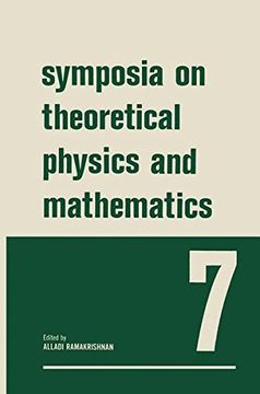 portada Symposia on Theoretical Physics and Mathematics: 7 Lectures Presented at the 1966 Summer School of the Institute of Mathematical Sciences Madras, India