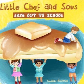 portada Little Chef and Sous Jam Out To School (in English)