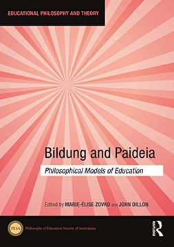 portada Bildung and Paideia: Philosophical Models of Education (Educational Philosophy and Theory) (en Inglés)