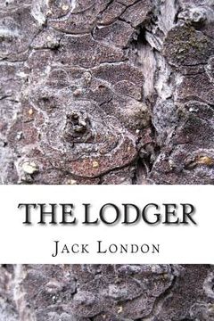 portada The Lodger: (Jack London Classics Collection) (en Inglés)