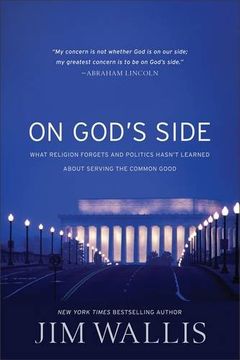portada On God's Side: What Religion Forgets and Politics Hasn't Learned About Serving the Common Good