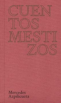 portada Mercedes Azpilicueta: Mestizos Tales (in English)