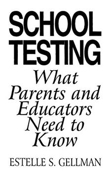 portada School Testing: What Parents and Educators Need to Know (en Inglés)