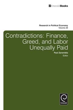portada Contradictions: Finance, Greed, and Labor Unequally Paid (Research in Political Economy)
