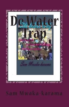 portada De Water Trap: Waterschaarste & Local Government daagt... Vertellen een ervaring