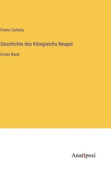 portada Geschichte des Königreichs Neapel: Erster Band (en Alemán)
