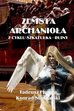 portada Zemsta Archaniola: Z Cyklu Szkatulka - Ruiny (en Polaco)
