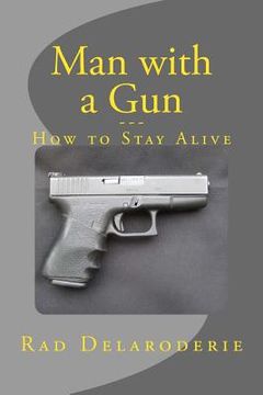 portada Man with a Gun: How to Stay Alive (en Inglés)