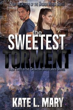 portada The Sweetest Torment: A Post-Apocalyptic Zombie Novel (in English)