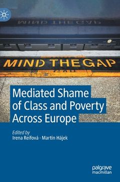 portada Mediated Shame of Class and Poverty Across Europe (en Inglés)