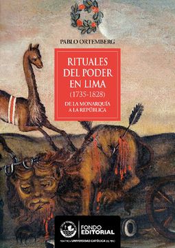 portada Rituales del Poder en Lima (1735-1828): De la Monarquía a la República