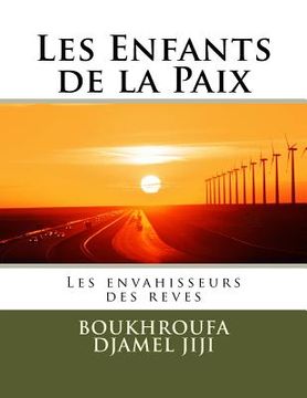 portada Les Enfants de la Paix: les envahisseurs des reves (in French)