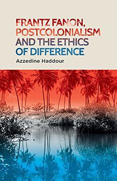 portada Frantz Fanon, Postcolonialism and the Ethics of Difference (en Inglés)