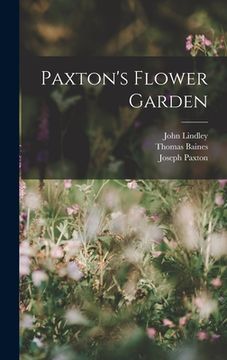 portada Paxton's Flower Garden (en Inglés)
