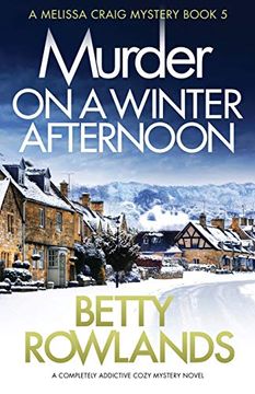 portada Murder on a Winter Afternoon: A Completely Addictive Cozy Mystery Novel: 5 (a Melissa Craig Mystery) (en Inglés)