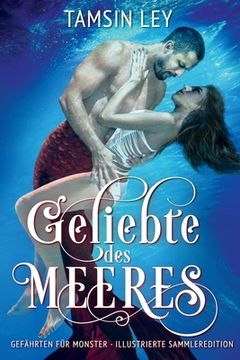 portada Geliebte des Meeres: Gefährten für Monster - illustrierte Sammleredition (in German)