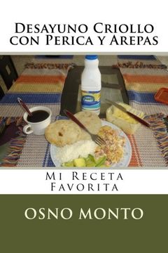 portada Desayuno Criollo con Perica y Arepas: Mi Receta Favorita: Volume 8