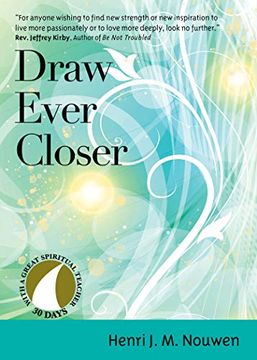 portada Draw Ever Closer (30 Days With a Great Spiritual Teacher) (en Inglés)