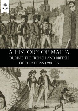portada A History of Malta During the French and British Occupations 1798-1815