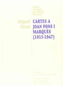 portada Cartes a Joan Pons i Marquès (1915-1947) (Textos i Estudis de Cultura Catalana) (en Catalá)