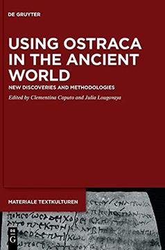 portada Using Ostraca in the Ancient World: New Discoveries and Methodologies: 32 (Materiale Textkulturen, 32) (en Inglés)