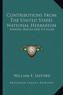 portada contributions from the united states national herbarium: annona sericea and its allies (en Inglés)