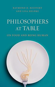 portada Philosophers at Table: On Food and Being Human (en Inglés)